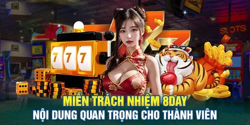 Tổng hợp điều khoản miễn trách nhiệm với nhà cái 8Day