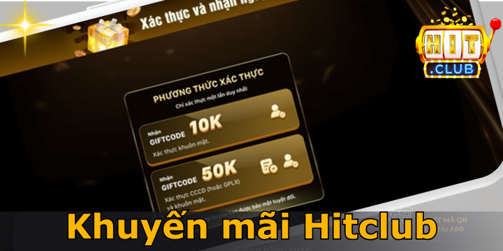 Khuyến mãi Hitclub - Ưu đãi mới nhất 2026 không thể bỏ lỡ